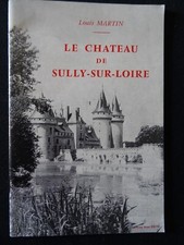 Guide touristique -  Le CHÂTEAU DE SULLY- SUR- LOIRE - Loiret - 1982