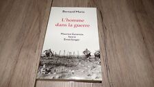 L'homme dans la guerre - Maurice Genevoix face à Ernst Jünger - B. Maris 2016