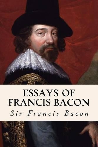 Sir francis bacon essays - francis, of