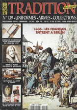 TRADITION MAGAZINE 139 / 1806, LES FRANCAIS ENTRENT A BERLIN / COIFFURE RUSSE 