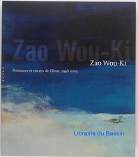 Zao Wou-Ki Peintures et encres de Chine 1948-2005 Zao Wou-Ki 2005
