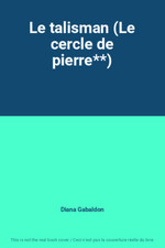 Le talisman (Le cercle de pierre**) de Diana Gabaldon