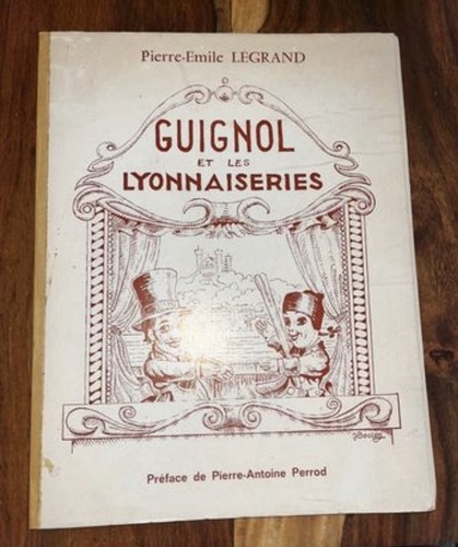 Guignol les lyonnaiseries - guignol, et