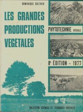 Les grandes productions végétales - Dominique Soltner - V2004876