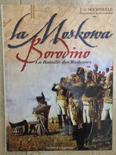 F-G Hourtoulle / Borodino - La Moskowa - La bataille des redoutes 