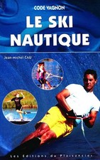 LE SKI NAUTIQUE. Code Vagnon