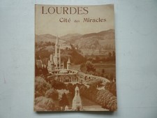 LOURDES Cité des Miracles   1949 EDITION DE LA GROTTE 
