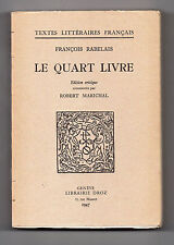 Le Quart Livre par François Rabelais  Édition critique commentée par R.Maréchal