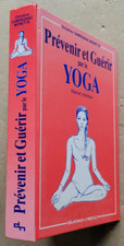 Prevenir Et Guerir Par Le Yoga. Manuel Pratique CAMPAGNAC-MORETTE Delachaux