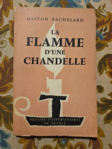 Gaston bachelard la flamme - -,