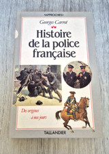 Histoire de la police française Georges Carrot Tallandier 1992 dédicacé rare