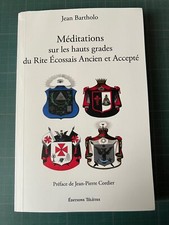J. Bartholo Méditations sur les Hauts Grades du REAA. Franc-Maçonnerie Occasion