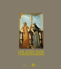 Les Juifs Dans L'orientalisme - neuf