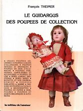LE GUIDARGUS DES POUPÉES DE COLLECTION / FRANÇOIS THEIMER