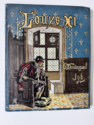 Louis job montorgueil 1905 - louis, xi