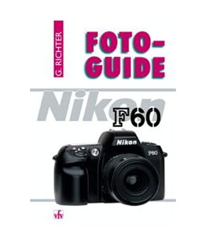 Foto guide nikon f60 - nikon, günter