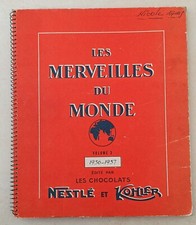 Album les Merveilles du Monde 1956. Pub Nestlé, Maggi, Chocolat Kohler