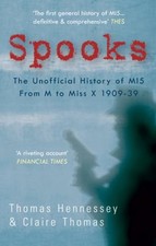 Spooks L'Histoire Non Officielle Du MI5 De M À Miss X 1909-39 Pap