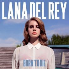 Born To Die  de Lana Del Rey |