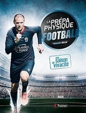 La prépa physique football : Une saison de vivacité d... | Livre | état très bon