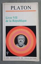 Livre VII de la République - Platon - Les intégrales de Philo/Nathan, 1988 -