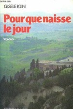 Pour que naisse le jour (Presses Cite) | Klin G | Très bon état