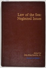 Law of the Sea: Neglected issues John King Gamble, Jr. 1979