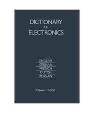 Dictionary of Electronics