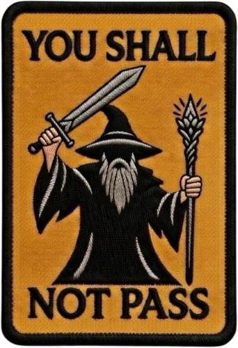 Gandalf you shall not pass - shall,