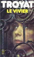 Le Vivier, Henri Troyat