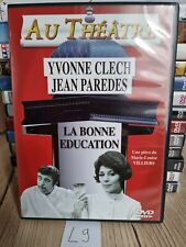 DVD - AU THÉÂTRE  - LA BONNE ÉDUCATION  - Yvonne Clech/Jean Paredes