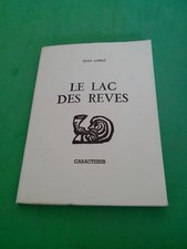 Jean Lopez - Le Lac des Rêves - Editions Caractères (dédicacé)