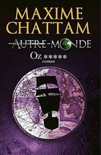 Oz ***** de Maxime Chattam |