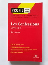  PROFIL D'UNE OEUVRE N°215 216 LES CONFESSIONS LIVRES 1 à 4 ROUSSEAU 