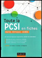 Toute la PCSI en fiches [maths. physique. chimie] Editions Dunod 2016