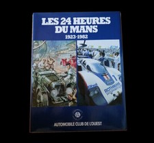 Livre ‘’24 heures du Mans 1923 - 1982 Automobile Club de l’Ouest - ed. 1982