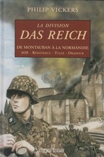 LA DIVISION DAS REICH - DE MONTAUBAN À LA NORMANDIE (SOE) DE PHILIP VICKERS 2003