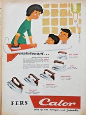 PUBLICITÉ DE PRESSE 1956 LES FERS A REPASSER CALOR LA MARQUE GARANTI