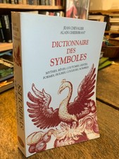 dictionnaire des symboles mythes rêves coutumes gestes formes figures couleurs