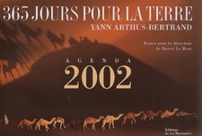 365 jours pour la terre : Agenda 2002... - Yann Arthus-Bertrand - V354523