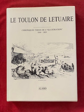RARE - LE TOULON DE LETUAIRE - CHRONIQUES TIREES DE L'ILLUSTRATION 1844 / 1869