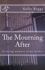 The Mourning After: In loving