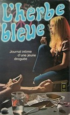 L'HERBE BLEUE - Journal intime d'une jeune droguée de 15 ans