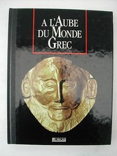 * LIVRE A L'AUBE DU MONDE GREC