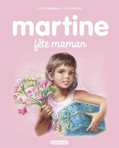 Martine fête maman - , gilbert