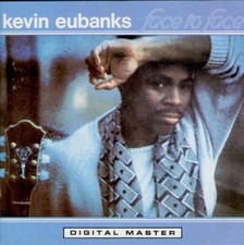 KEVIN EUBANKS  face to face