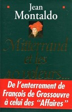 JEAN MONTALDO / MITTERRAND ET LES 40 VOLEURS / GRAND FORMAT