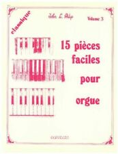 Partition: 15 pieces faciles pour orgue vol, 3 [Broché] John L, Philip