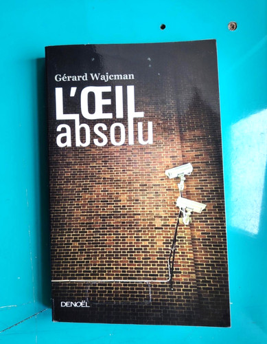 œil absolu gérard - gérard, wajcman