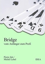 Pierre Jais Michel Lebel Bridge: Vom Anfänger zum Profi (Poche)